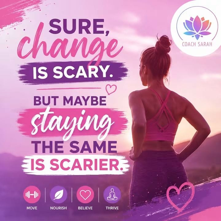 Coach Sarah motivation about positive change and healthy growth