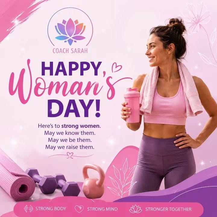 Coach Sarah Women's Day wellness and strength message